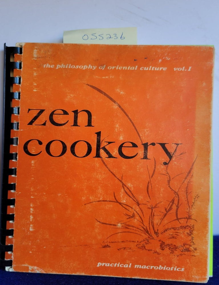 Item #055236 Zen Cookery Practical MacRobiotics the Philosophy of Oriental Culture, Vol. 1. Ohsawa Foundation.