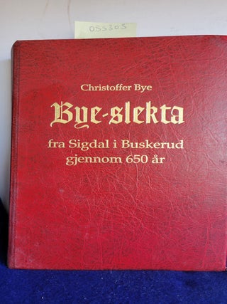 Item #055305 Bye-Slekta Fra Sigdal I Buskerud Gjennom 650 ar: En Slekts Historie Fra Svartedauen,...