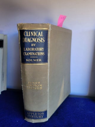 Item #055514 Clinical Diagnosis By Laboratory Examinations. KOLmer John A