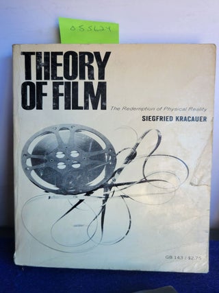 Item #055624 Theory of Film the Redemption of Physical Reality. Kracauer Siegfried