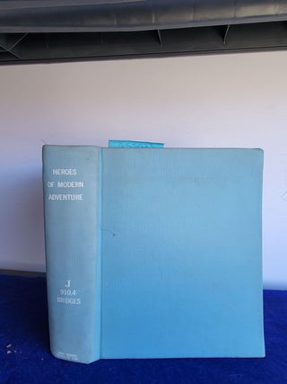 Item #055923 Heroes of Modern Adventure. H. Hessell Tiltman, T. C. Bridges
