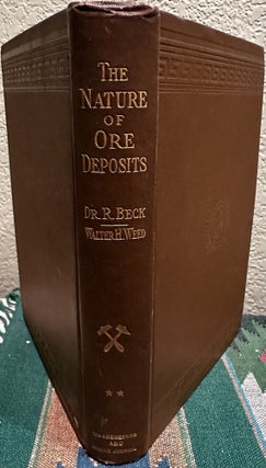 Item #11151 The Nature of Ore Deposits, Volume II. Richard Beck, E. M., W. H., Weed, Author