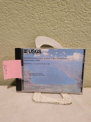 Item #11695 Geophysical Survey of Bear Lake, Utah-Idaho. J. F. Denny, S. M. Colman