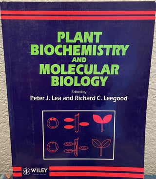 Item #12027 Plant Biochemistry and Molecular Biology. Peter J. Lea, Richard C. Leegood