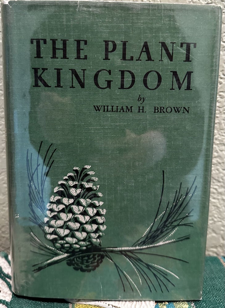 Item #12031 The Plant Kingdom Indian Edition A Textbook of Gneral Botany. William Brown, H.