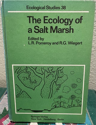 Item #12118 The Ecology of a Salt Marsh. L. R. Pomeroy, R. G. Wiegert