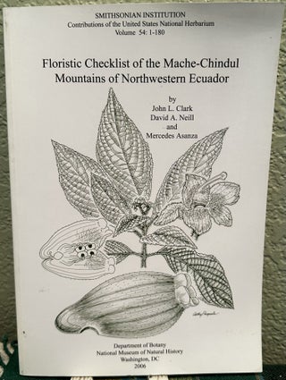 Item #12137 Floristic Checklist of the Mache-Chindul Mountains of Northwestern Ecuador. David A....