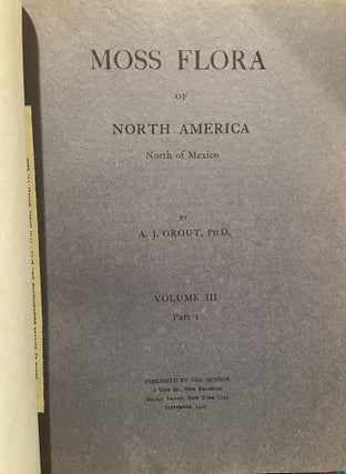 Moss Flora of North America, North of Mexico, Volume 3 Parts 1-4 + Plates