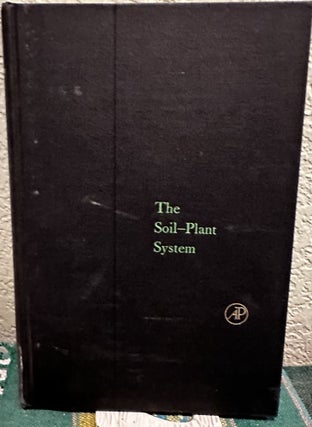 Item #12168 The Soil-Plant System In Relation to Inorganic Nutrition. M. Fried, Broeshart