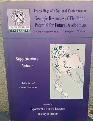 Item #12295 Proceedings of a National Conference on Geologic Resources of Thailand--Potential for...