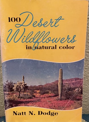 Item #12471 100 desert wildflowers in natural color. Natt Noyes Dodge