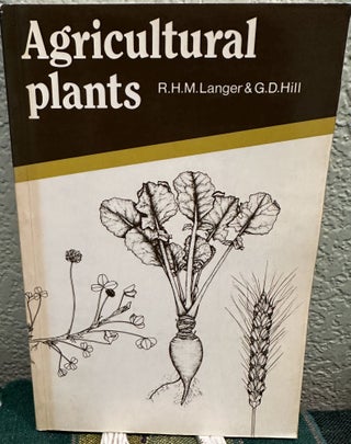 Item #12488 Agricultural Plants. R. H. M. Langer, G. D. Hill