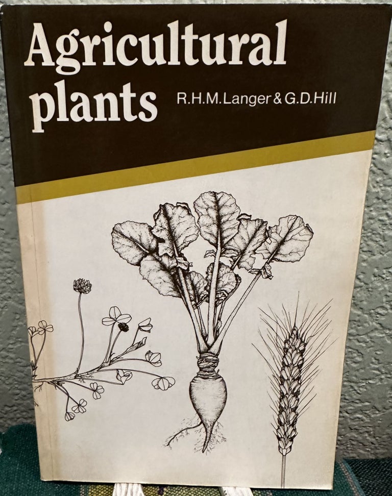Item #12488 Agricultural Plants. R. H. M. Langer, G. D. Hill.