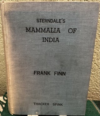 Item #12561 Sterndale's Mammalia of India A New and Abridged Edition, Thoroughly Revised and...