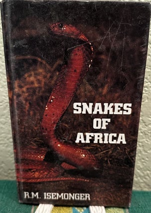 Item #12568 Snakes Of Africa. R. M. Isemonger