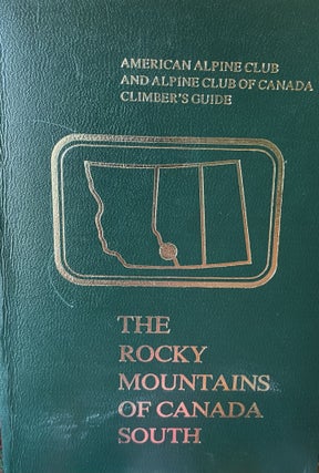 Item #13285 Rocky Mountains of Canada South. Glen W. Boles, Robert Kruszyna, William L. Putnam