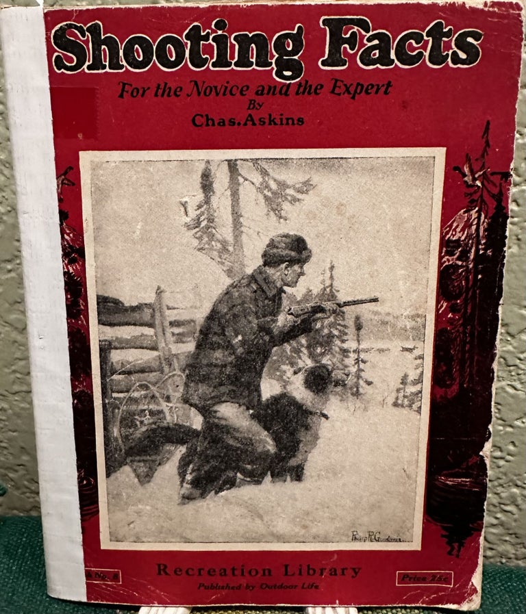 Item #13337 shooting facts; for the novice and expert. chas askins.