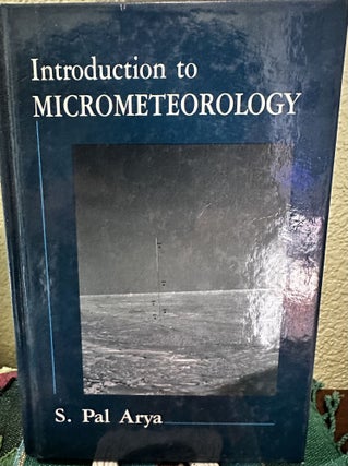 Item #13491 Introduction to Micrometeorology, Volume 42. Paul S. Arya