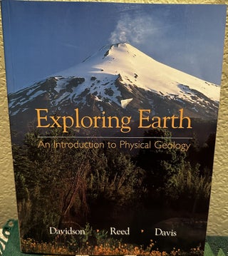 Item #14407 Exploring Earth An Introduction to Physical Geology. Jon P. Davidson, Walter E....