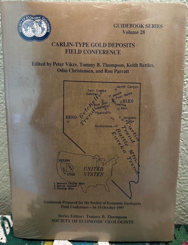 Item #15428 Carlin-Type Gold Deposits Field Conference. Peter Vikre, Odin, Christensen, Keith, Bettlels, Tommy B, Thompson, Ron Parrat, Eds.