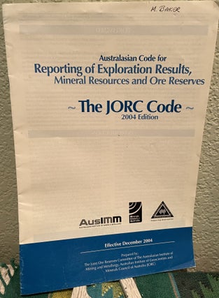 Item #15440 The JORC Code, 2004 Edition Australian Code for Reporting of Exploration Results,...