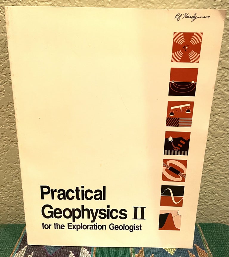 Item #15663 Practical Geophysics II for the Exploration. Northwest Mining Association, Richard Van Blaricom, U. S.