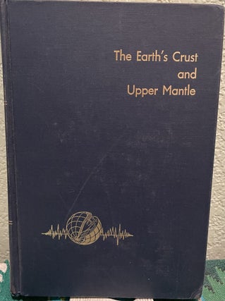 Item #15676 THE EARTH'S CRUST & UPPER MANTLE. Pembroke J. Hart