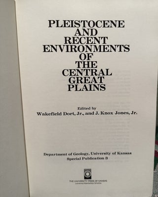 Pleistocene and Recent Environments of the Central Great Plains;
