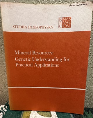 Item #16006 Mineral Resources Genetic Understanding for Practical Applications. Assembly Of...