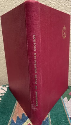 Item #16036 Handbook of South Australian Geology. L. W. Parkin, J. B. Firman, R. K. Johns, N. H....