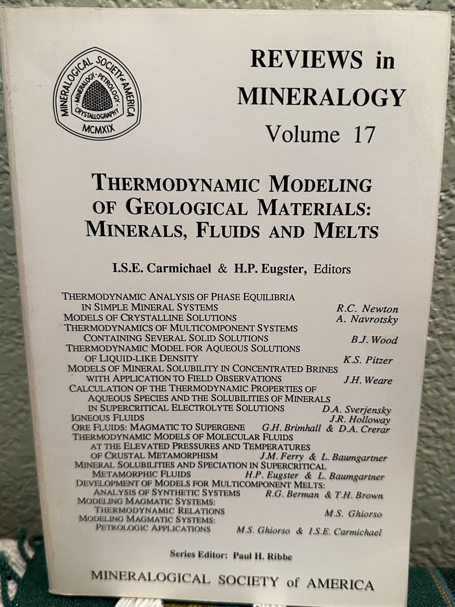 Thermodynamic Modeling of Geological Materials Minerals, Fluids, Melts. Hans P. Eugster, I. S. E. Carmichael.