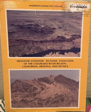 Item #16177 Mesozoic-Cenozoic Tectonic Evolution of the Colorado River Region, California,...