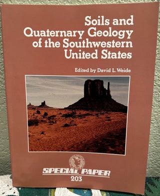 Item #16192 Soils and Quaternary Geology of the Southwestern United States ). David L. Weide