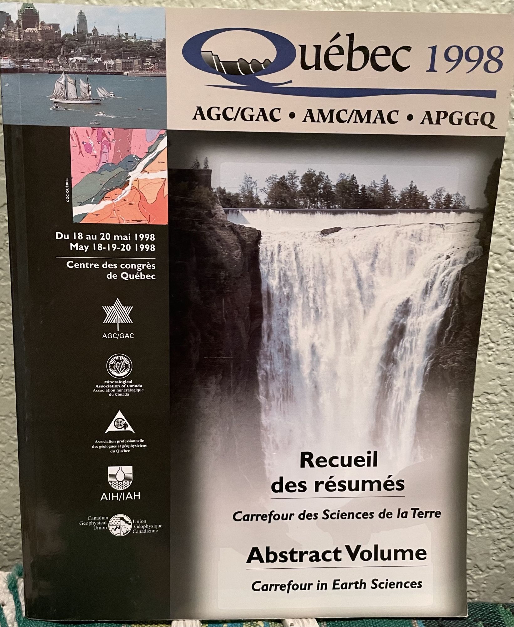 Quebec 1998, Abstract Volume Abstract Volume. Geological Association Of Canada.