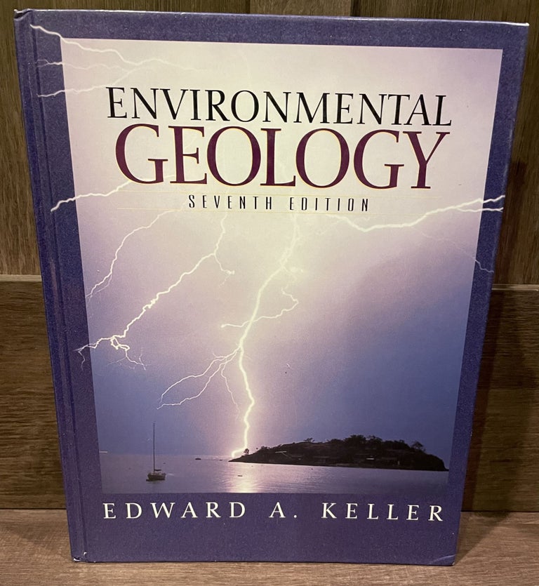 Item #16348 Environmental Geology. Edward A. Keller.