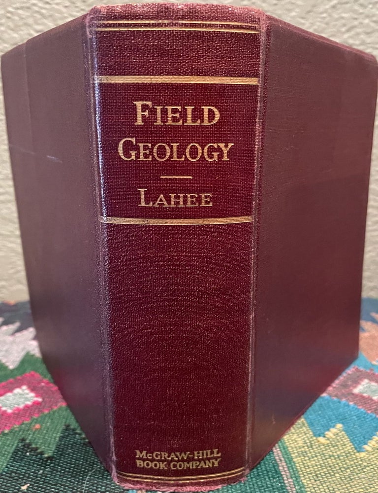 Item #17999 Field geology, Frederic H. Lahee.