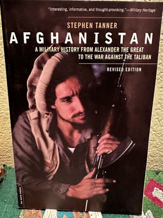 Item #18557 Afghanistan A Military History from Alexander the Great to the War against the...