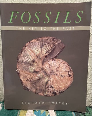 Item #18605 Fossils The Key to the Past. Richard Fortey