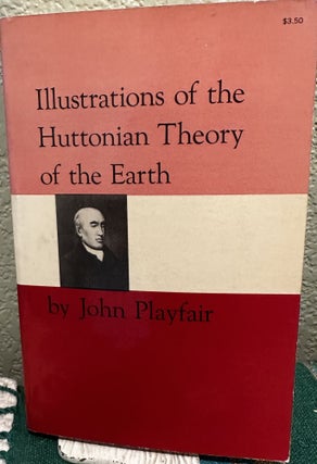 Item #18637 Illustrations of the Huttonian Theory of the Earth. J. Playfair