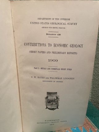 Contributions to Economic Geology (Short Papers and Preliminary Reports) 1909 Part 1-Metals and Nonmetals Except Fuels
