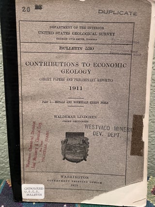 Item #18831 Contributions to Economic Geology 1911 Part I Short Papers and Preliminary Reports,...