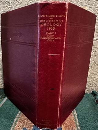 Item #18837 Contributions to Economic Geology (Short Papers and Preliminary Reports) 1915. F. L....