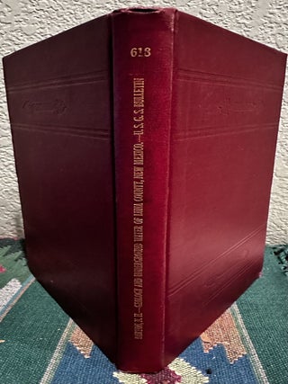 Item #18843 Geology and Undergound Water of Luna Country, New Mexico. N. H. Darton