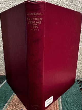 Item #18966 Contributions to Economic Geology , 1921 Part I. - Metals and Nonmetals Except Fuels...