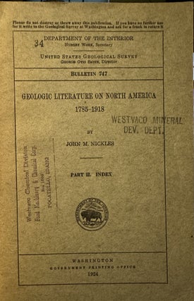 Item #18977 Geologic Literature of North America 1785-1918 Part II. Index. John M. Nickles