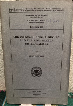 Item #18986 The Iniskin-Chinitna Peninsula and the Snug Harbor district, Alaska, Fred Howard Moffit