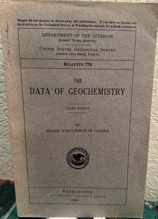 Item #18987 The Data Of Geochemistry Fifth Edition. F. Clarke