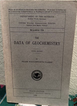 Item #18989 The Data Of Geochemistry Fifth Edition. F. Clarke