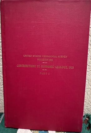 Item #18994 Contributions to Economic Geology (Short Papers and Preliminary Reports) 1928, Part...