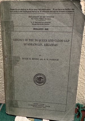 Item #19016 Geology of the De Queen and Caddo Gap Quadrangles, Arkansas. H. D. Miner, A. H. Purdue